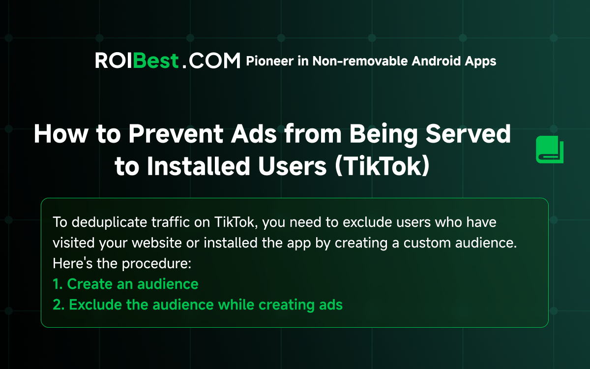 How to Prevent Ads from Being Served to Installed Users (TikTok)