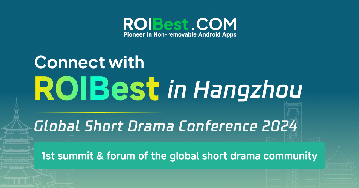 Highlights from GSDC 2024: ROIBest Showcases How PWAs Drive Short Dramas to Global Success