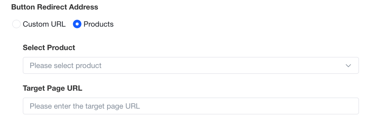 Button Redirect Address: Custom URL vs Products dropdown