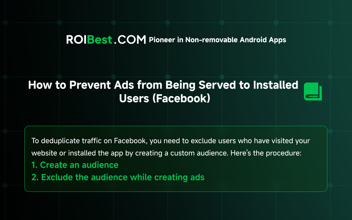 How to Prevent Ads from Being Served to Installed Users (Facebook)